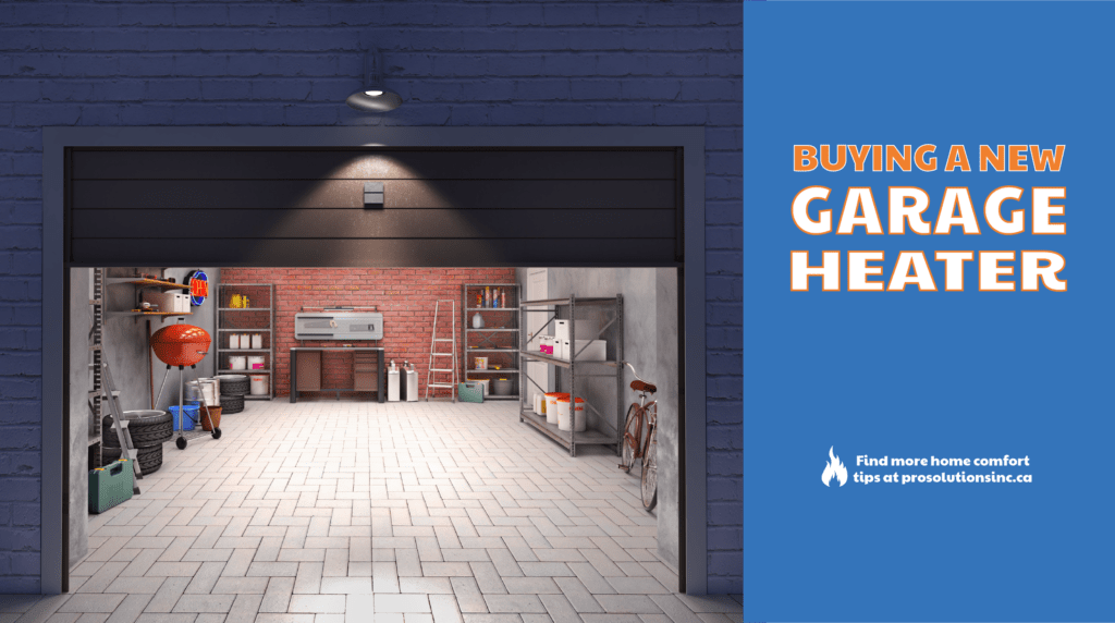 Installing A Garage Heater: A Personal Story | ProSolutions Inc